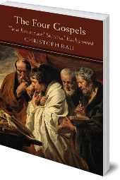 Christoph Rau; Translated by Maren and Alan Stott - The Four Gospels: their Essence and Spiritual Background