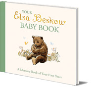 Elsa Beskow - Your Elsa Beskow Baby Book: A Memory Book of Your First Years