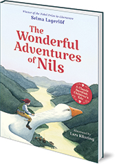 Selma Lagerlöf; Illustrated by Lars Klinting - The Wonderful Adventures of Nils: A Classic Swedish Children's Tale