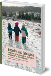 Edited by Holly Koteen-Soule - Becoming and Belonging: Supporting the Healthy Social-Emotional Development of the Young Child