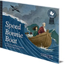 Speed Bonnie Boat: A Tale from Scottish History Inspired by the Skye Boat Song