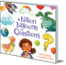 A Billion Balloons of Questions