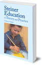 Steiner Education in Theory and Practice