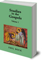 Studies in the Gospels: Volume 1