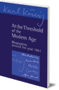 At the Threshold of the Modern Age: Biographies Around the Year 1861