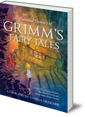 An Illustrated Treasury of Grimm's Fairy Tales: Cinderella, Sleeping Beauty, Hansel and Gretel and many more classic stories