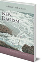 New Daoism: A Fresh Look at Laozi