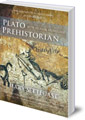 Plato, Prehistorian: Myth, Religion and Archaeology