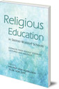 Religious Education in Steiner-Waldorf Schools: Extracts from Rudolf Steiner's Lectures and Meetings
