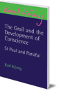 The Grail and the Development of Conscience: St Paul and Parsifal
