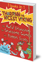 Thorfinn the Nicest Viking series Books 1 to 3: The Awful Invasion, the Gruesome Games and the Rotten Scots