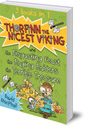 Thorfinn the Nicest Viking series Books 4 to 6: The Disgusting Feast, the Raging Raiders and the Terrible Treasure