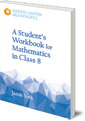 A Student's Workbook for Mathematics in Class 8: A Classroom 10-Pack with Teacher's Answer Booklet
