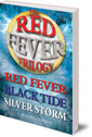 The Red Fever Trilogy: Red Fever, Black Tide and Silver Storm