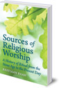 Sources of Religious Worship: A History of Ritual from the Stone Age to the Present Day