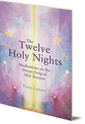 The Twelve Holy Nights: Meditations on the Dream Song of Olaf Åsteson
