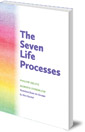 The Seven Life Processes: Understanding and Supporting Them in Home, Kindergarten and School