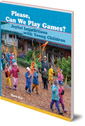 Please, Can We Play Games?: Joyful Interactions with Young Children
