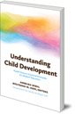 Understanding Child Development: Steiner's Essential Principles for Waldorf Education