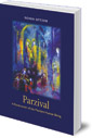 Parzival: A Forerunner of the Modern Human Being