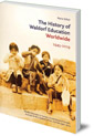 The History of Waldorf Education Worldwide: Volume 2: 1945-2019