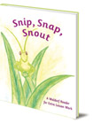 Snip Snap Snout!: A Waldorf Reader for Third Grade Extra Lesson Work